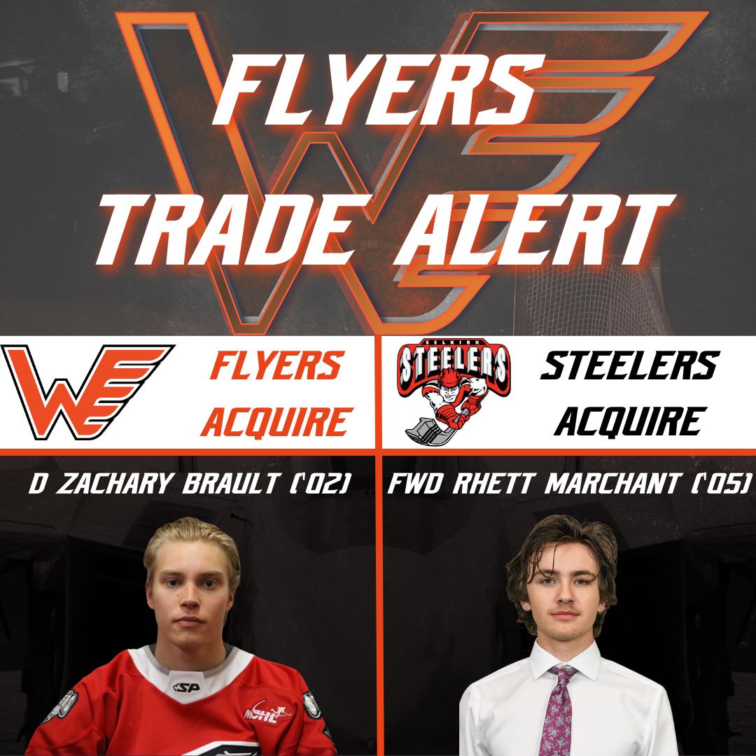 The Flyers have completed a trade with the  Steelers that will see Rhett Marchant head to Selkirk. The Flyers have acquired 02 defenseman Zachary Brault. Thank you for your time as a Flyer Rhett, and welcome to Winkler Zachary!
